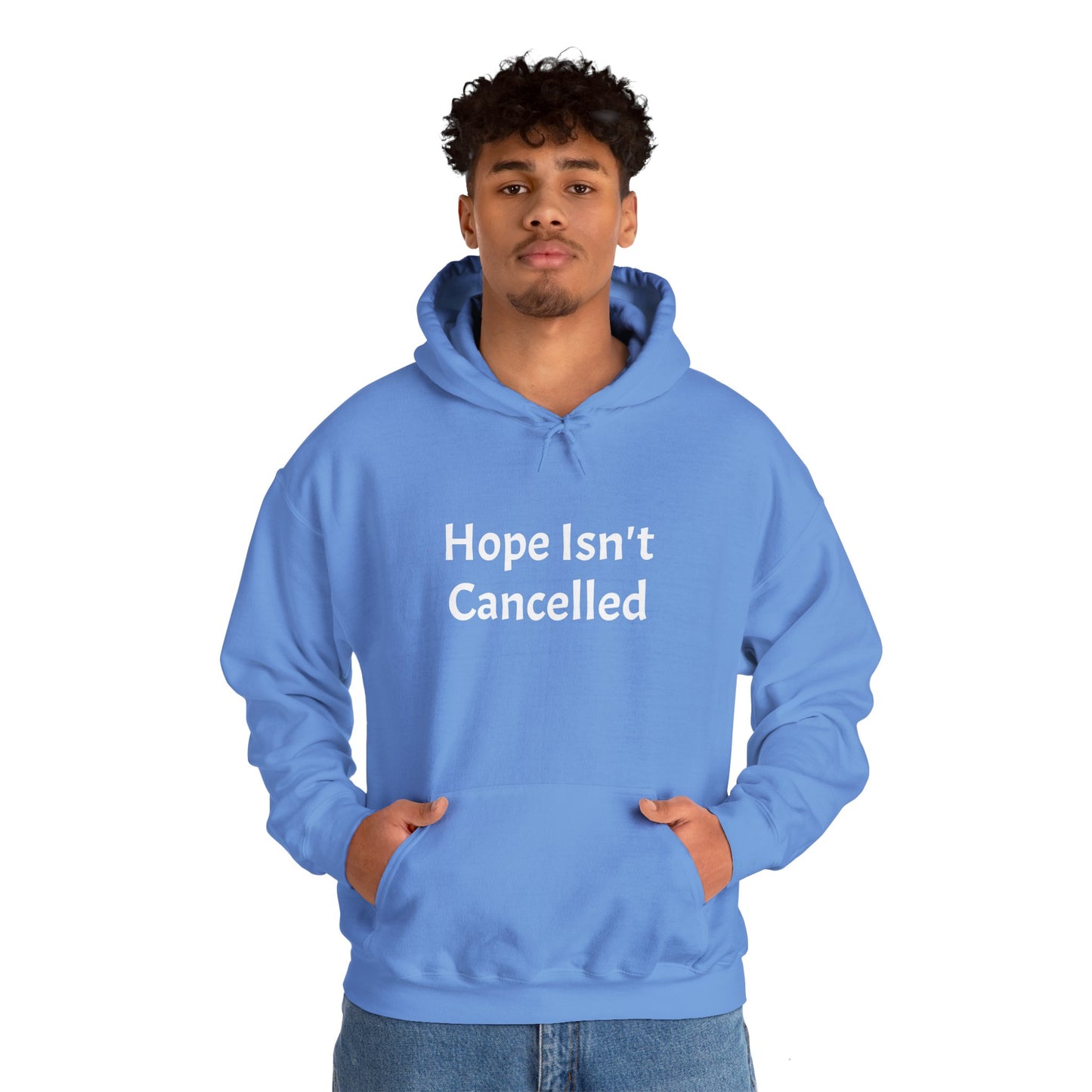 "Hope Isn't Cancelled"- Hooded Sweatshirt