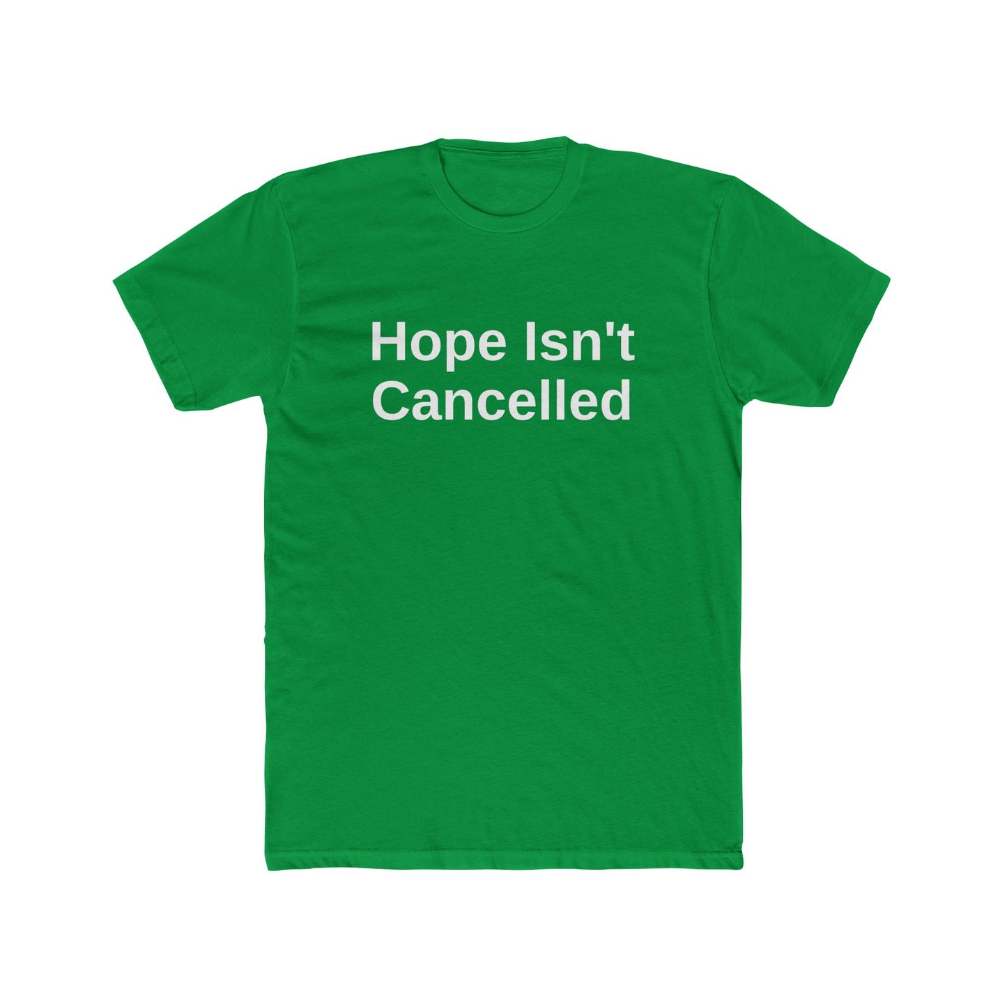 "Hope Isn't Cancelled" T-Shirt