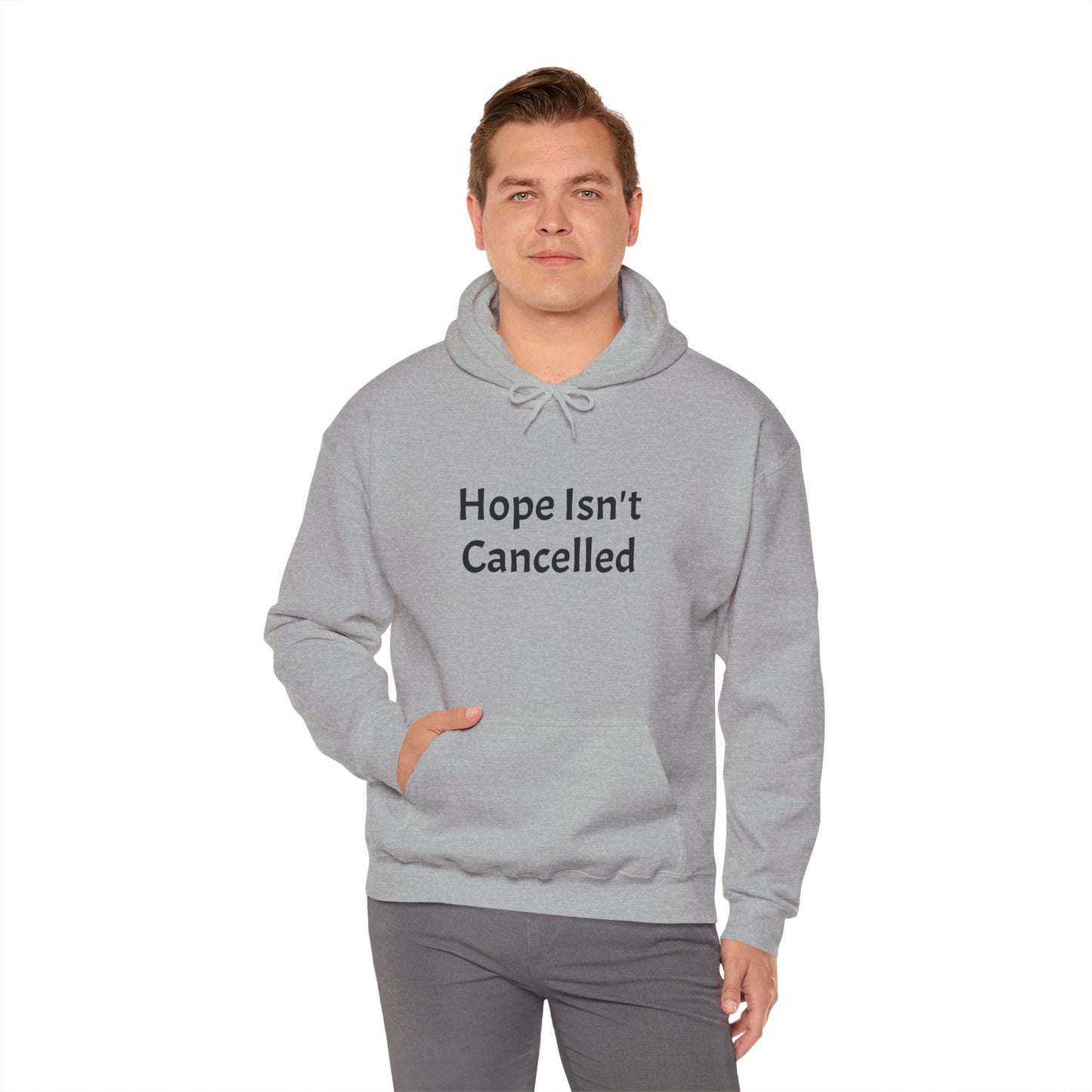 "Hope Isn't Cancelled"- Hooded Sweatshirt