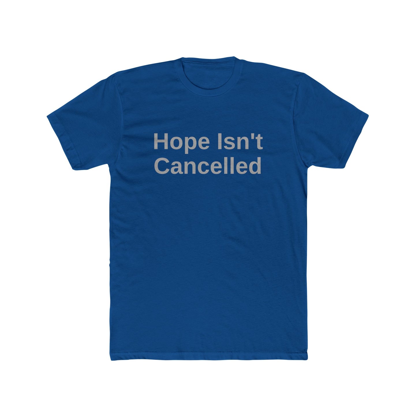 "Hope Isn't Cancelled" T-Shirt