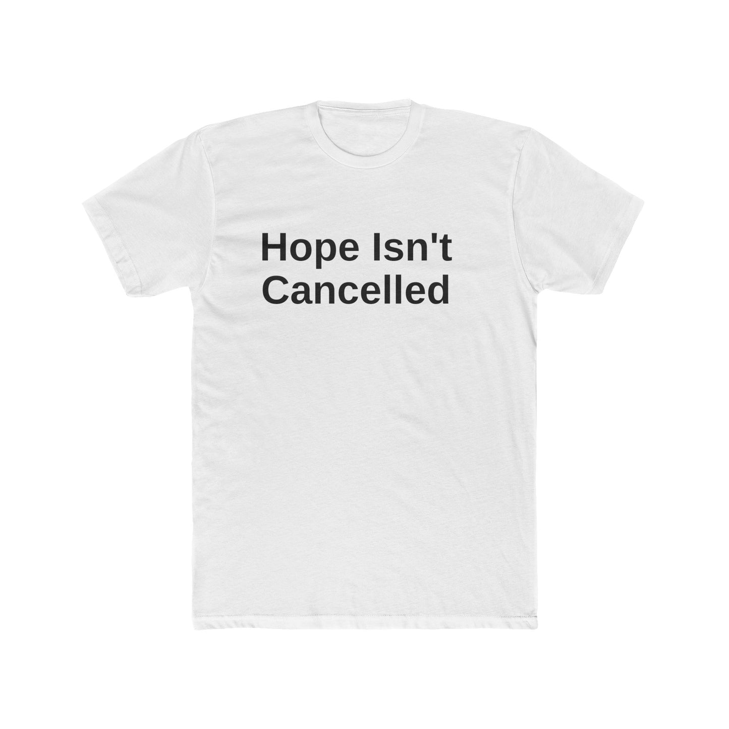 "Hope Isn't Cancelled" T-Shirt