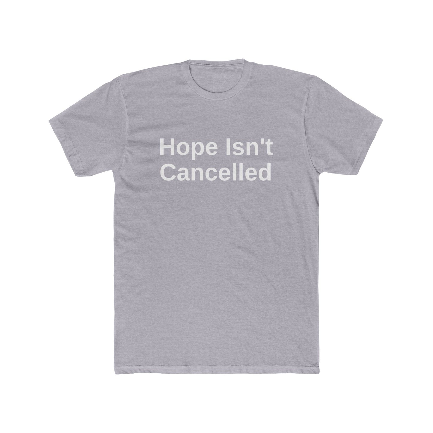 "Hope Isn't Cancelled" T-Shirt