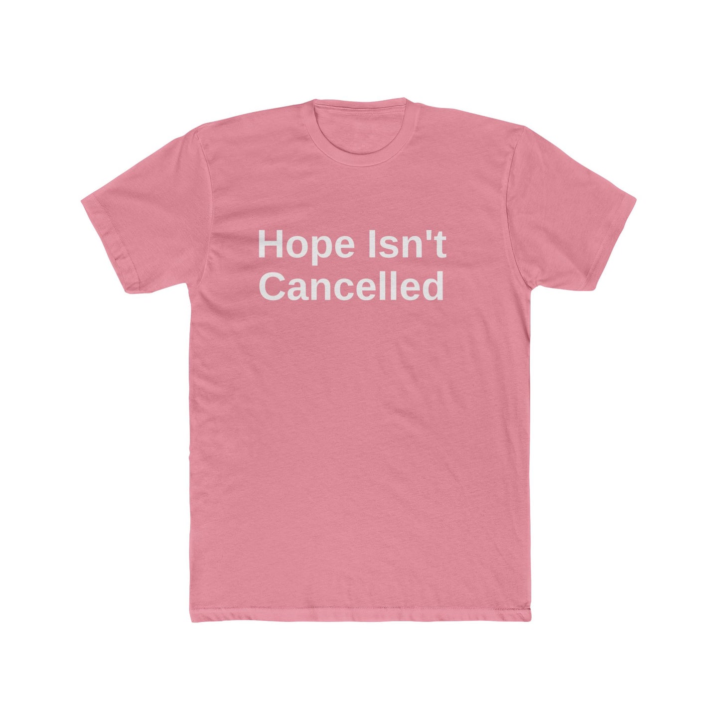 "Hope Isn't Cancelled" T-Shirt